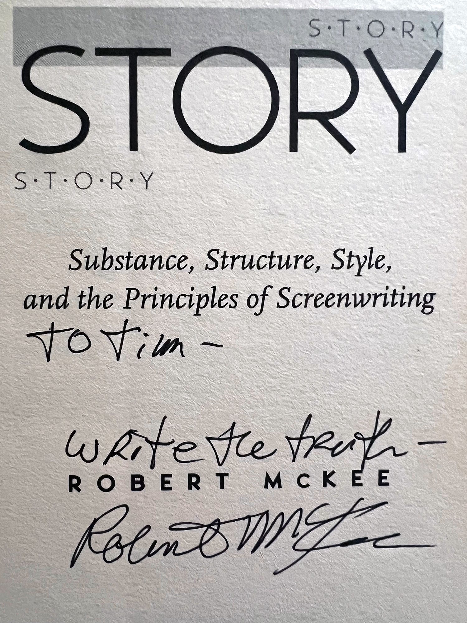 Title page of Story by Robert McKee, inscribed 'To Tim — Write the truth'